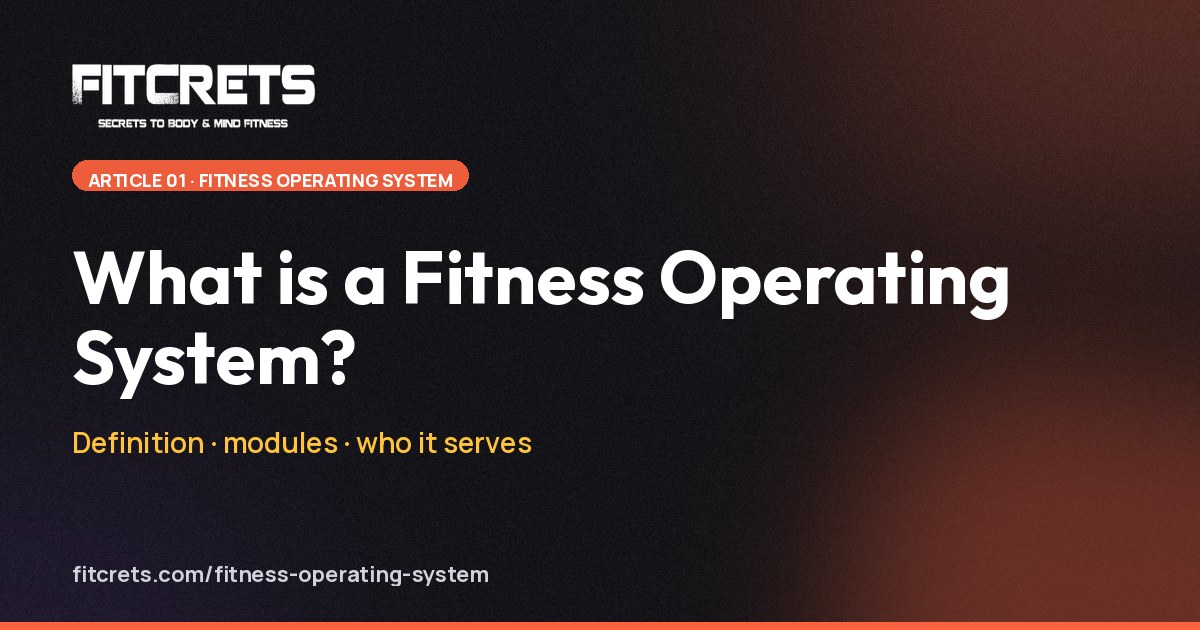 What is a Fitness Operating System?